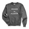 Peace is Power Unisex Sweatshirt