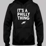 Its a Philly Thing Hoodie