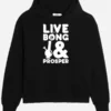 Live Bong & Prosper Hoodie