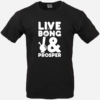 Live Bong & Prosper T-Shirt