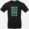 Mean Green Weed Machine T-Shirt