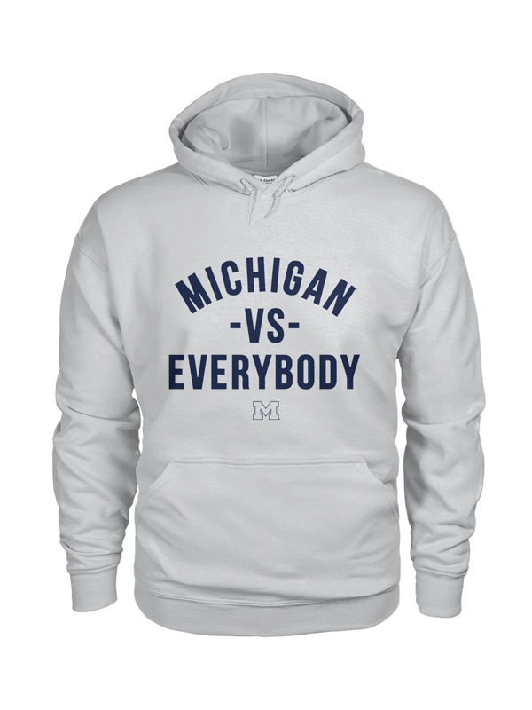 Michigan vs Everybody Hoodie