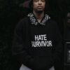 Drake Hoodie Hate Survivor