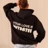 Your Love Is Outdated Black Hoodie