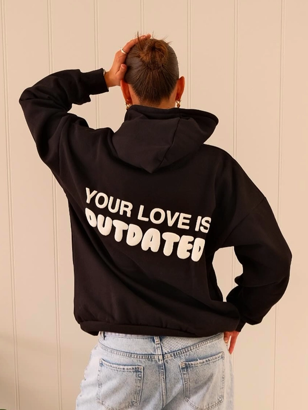 Your Love Is Outdated Black Hoodie