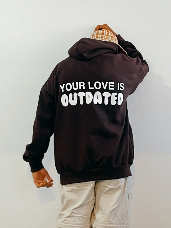 Your Love Is Outdated Hoodie Brown