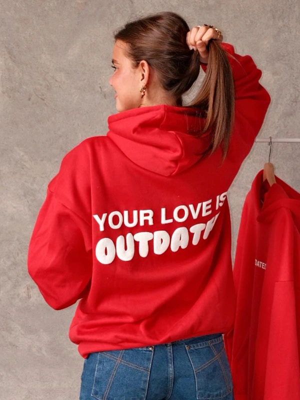 Your Love Is Outdated Red Hoodie