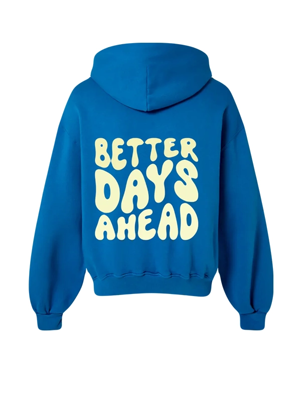 Better Days Ahead Blue Hoodie