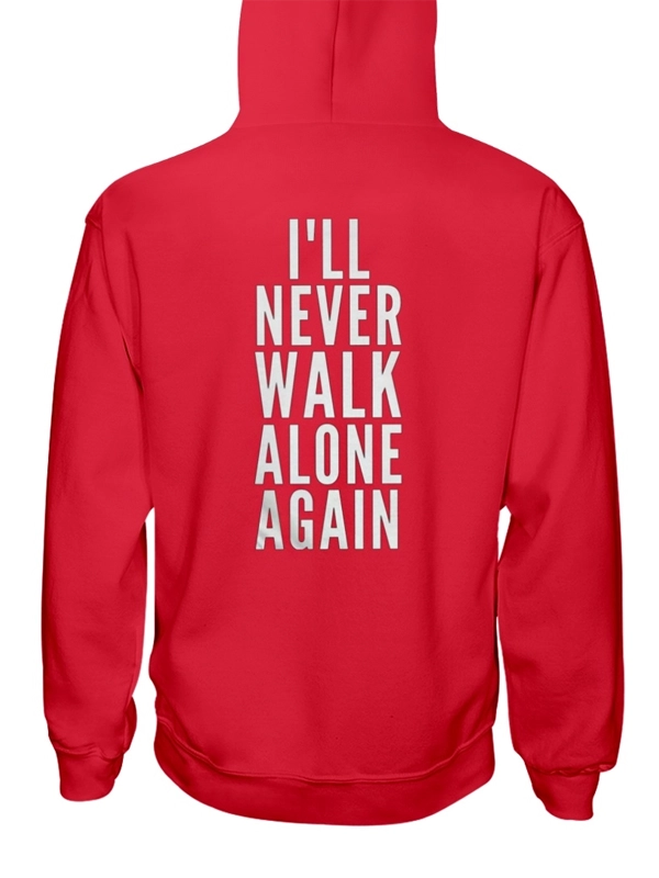 i'll never walk alone again sweatshirt