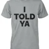 Challengers I Told Ya T-Shirt