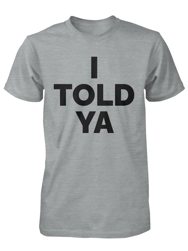 Challengers I Told Ya T-Shirt