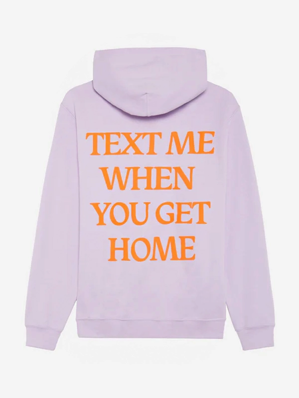 Text Me When You Get Home Hoodie Purple