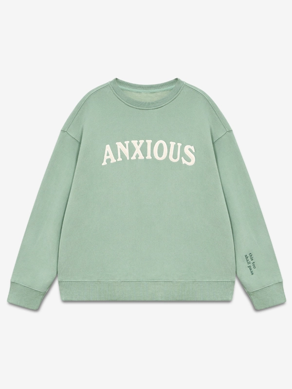 This Too Shall Pass Anxious Sweatshirt