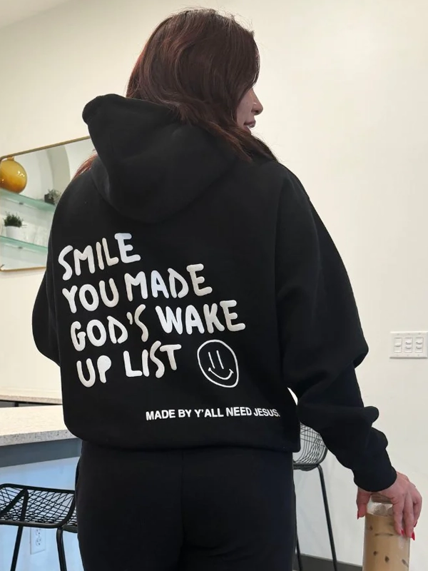 Smile You Made Gods Wake Up List Black Hoodie