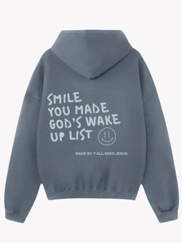 Smile You Made Gods Wake Up List Grey Hoodie