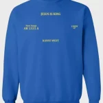 Kanye West Jesus Is King Sweatshirt