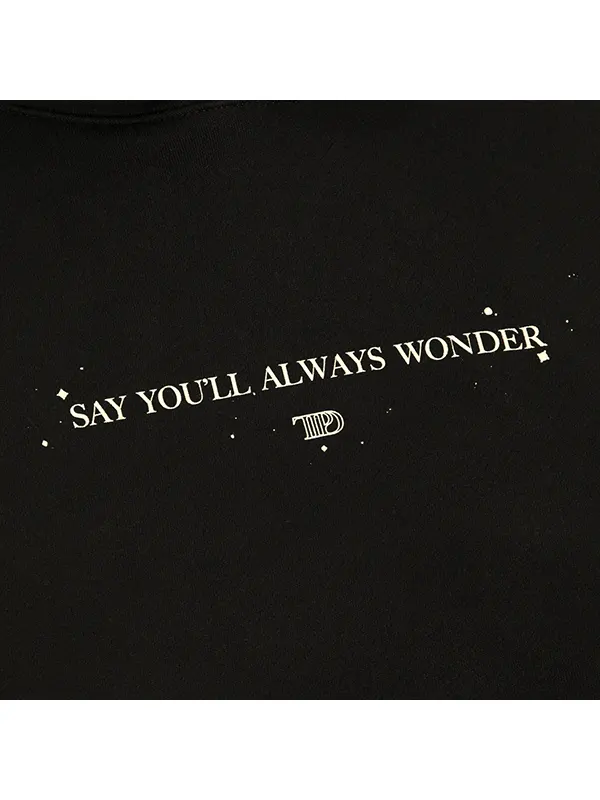 Taylor Swift TTPD Say You’ll Always Wonder Hoodie Black