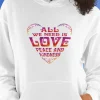 All We Need Is Love, Peace and Kindness White Hoodie