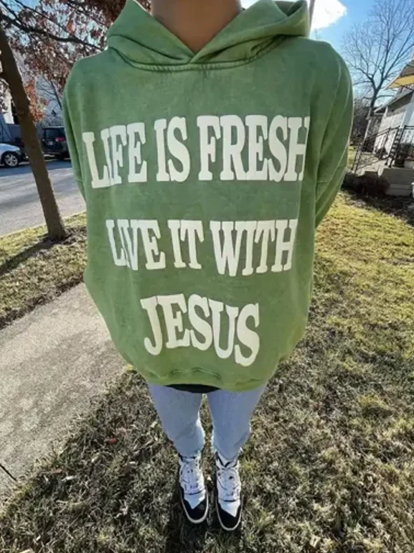 Life Is Fresh Live It With Jesus Oversized Hoodie Green