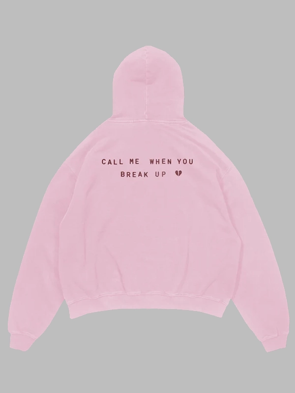 Call Me When You Break Up Pink Hoodie