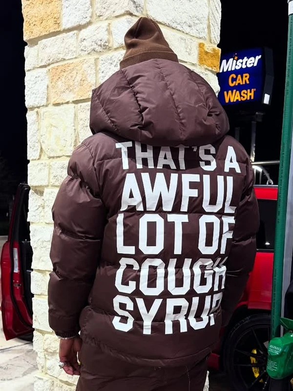 That’s A Awful Lot Of Cough Syrup Hooded Puffer Jacket Brown